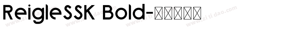 ReigleSSK Bold字体转换
